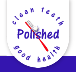 Polished clean teeth, good health!